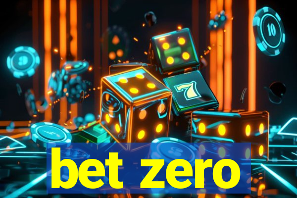 bet zero